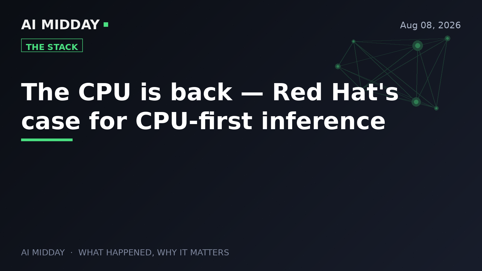 The CPU is back — Red Hat's case for CPU-first inference