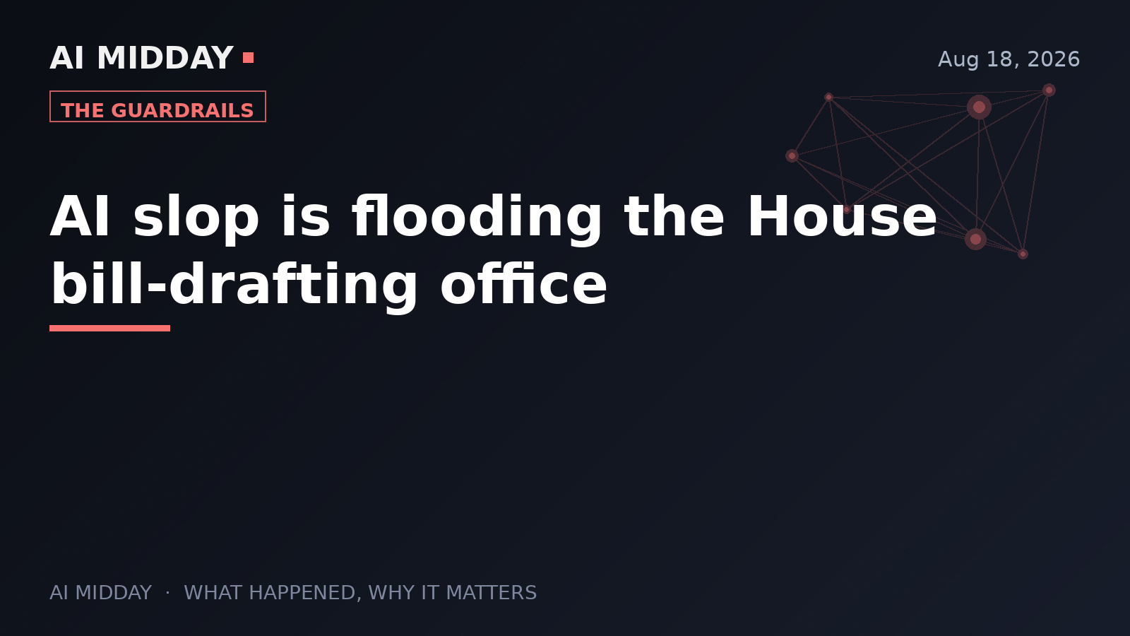 AI slop is flooding the House bill-drafting office