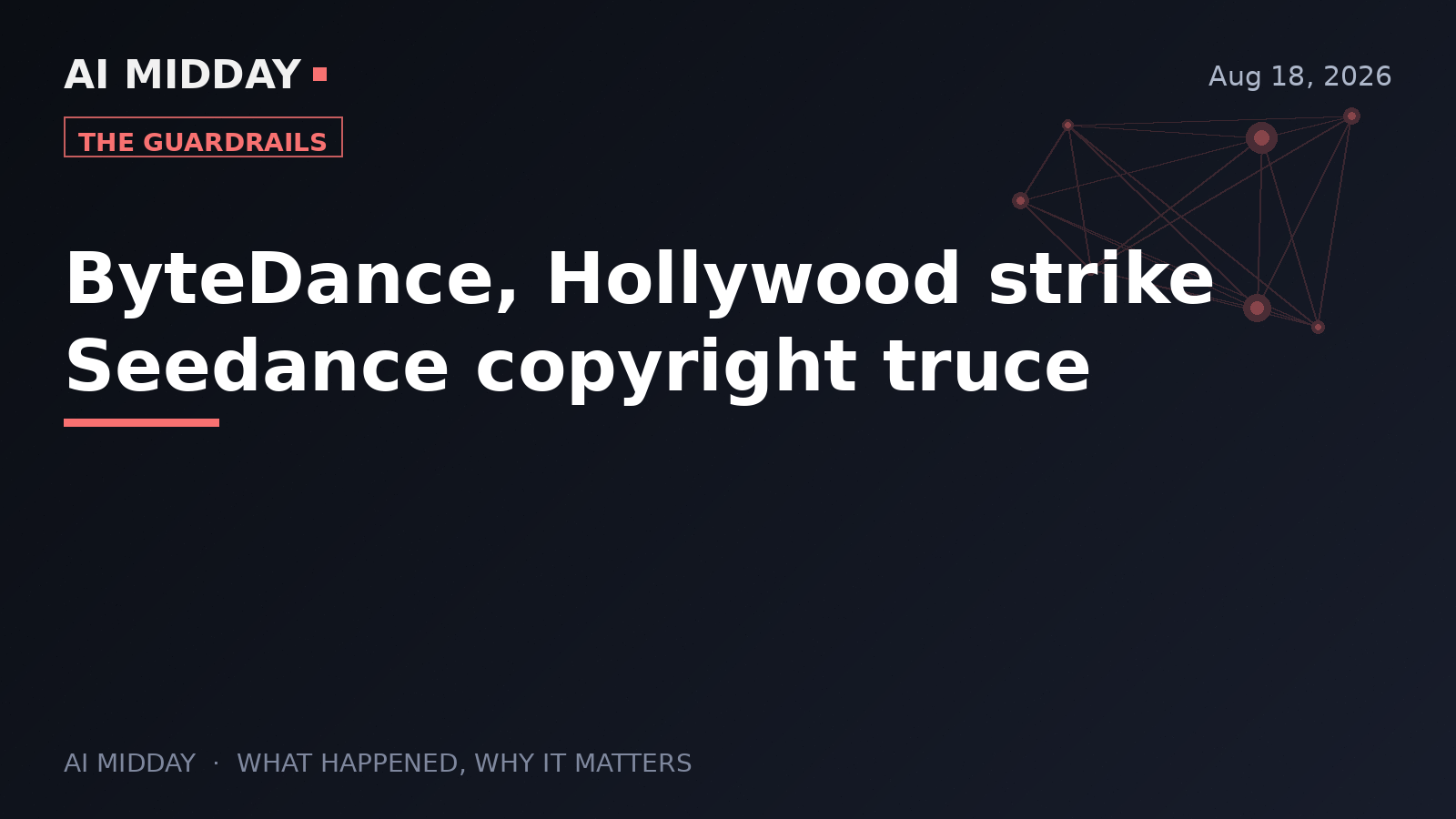 ByteDance, Hollywood strike Seedance copyright truce