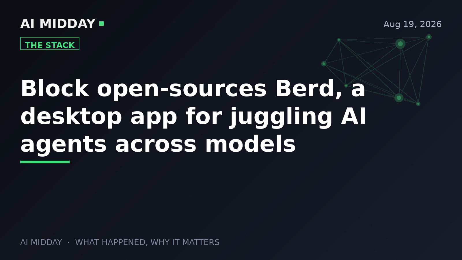 Block open-sources Berd, a desktop app for juggling AI agents across models