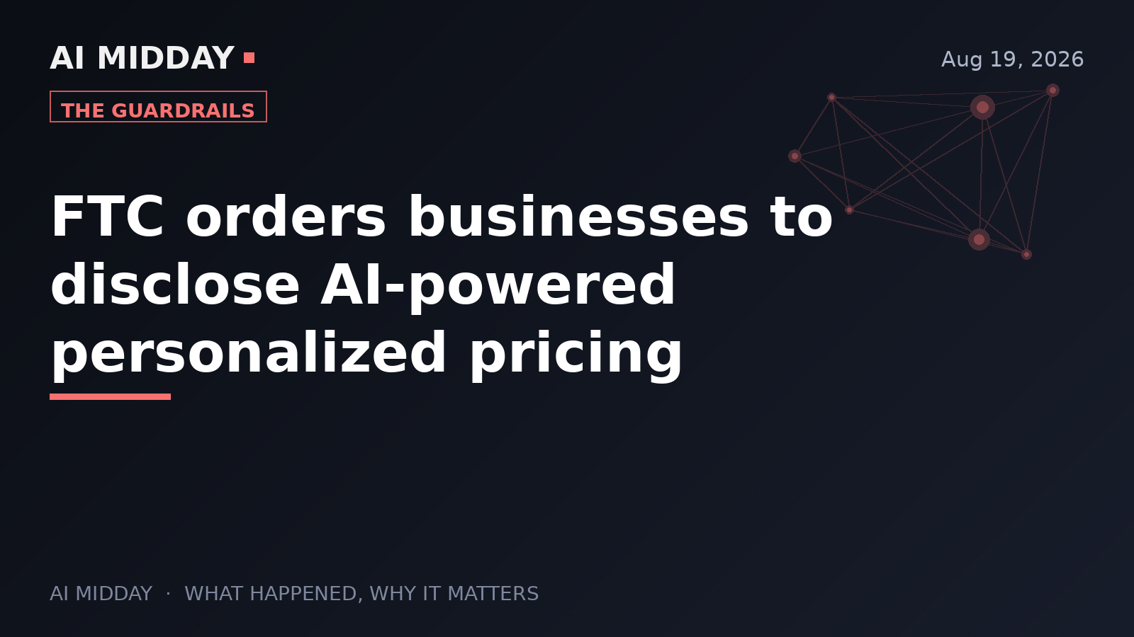 FTC orders businesses to disclose AI-powered personalized pricing