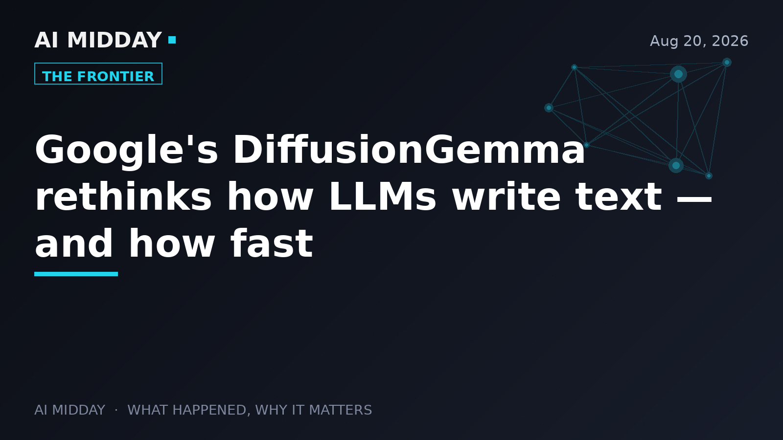 Google's DiffusionGemma rethinks how LLMs write text — and how fast