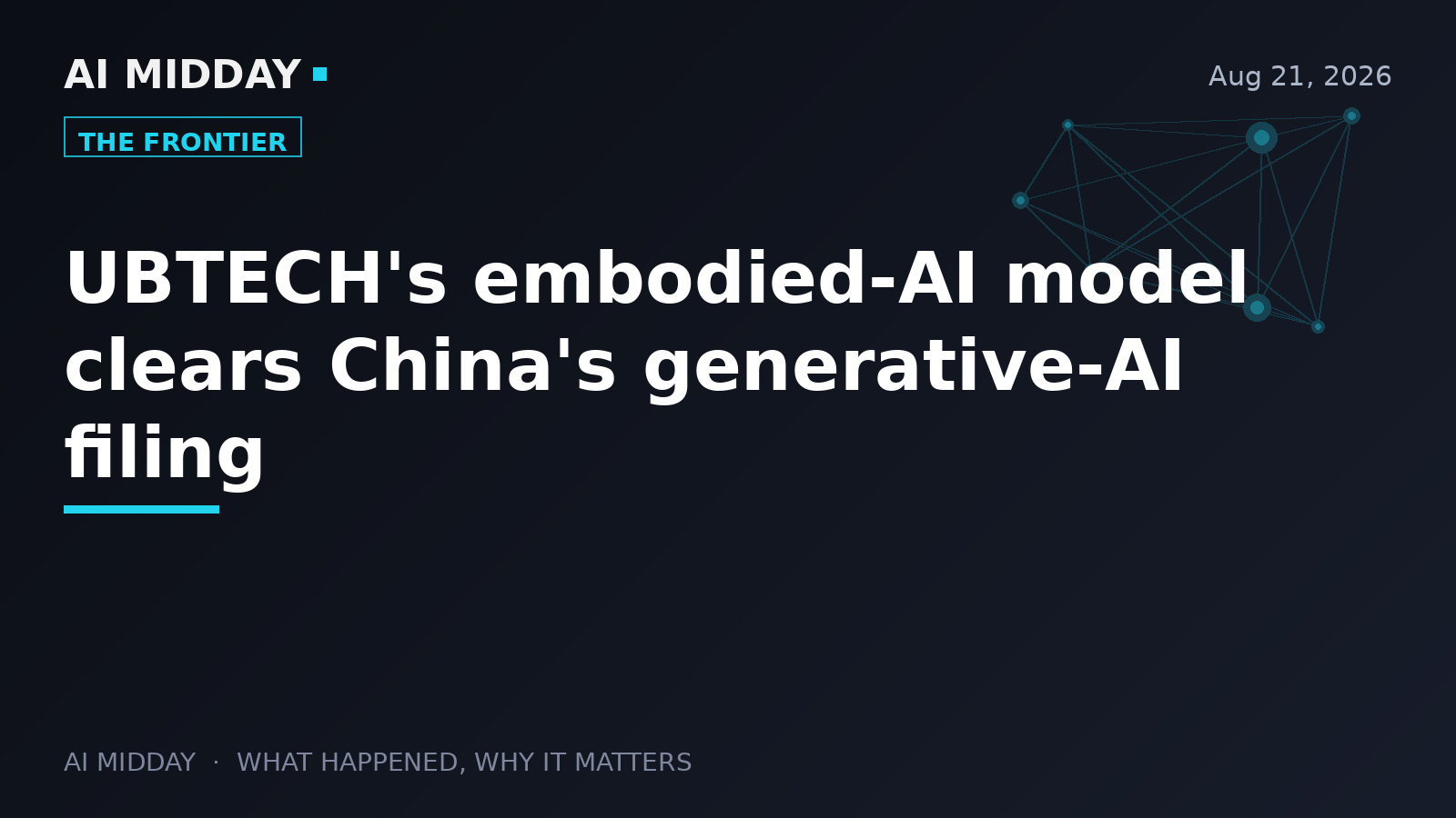 UBTECH's embodied-AI model clears China's generative-AI filing