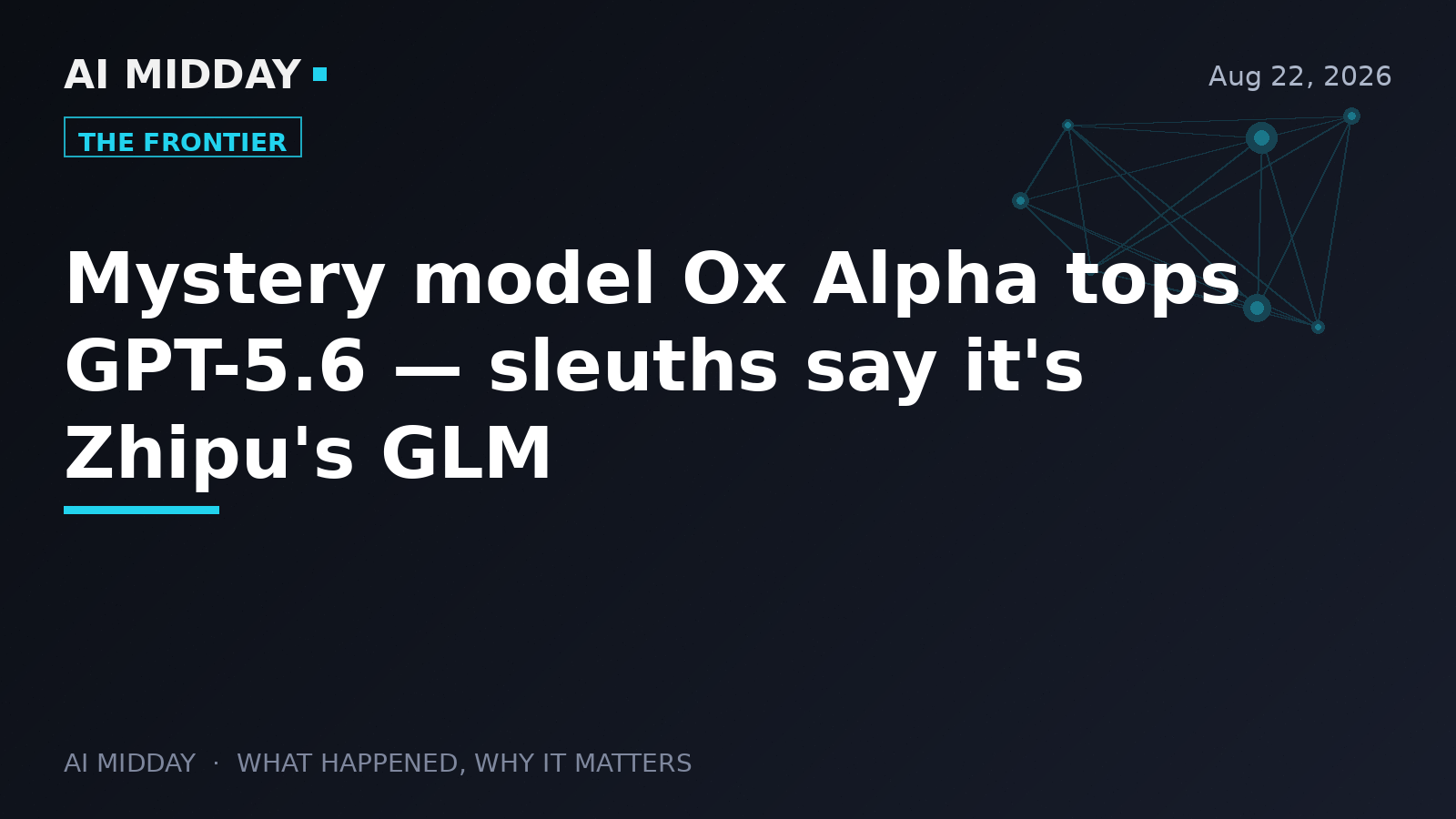 Mystery model Ox Alpha tops GPT-5.6 — sleuths say it's Zhipu's GLM