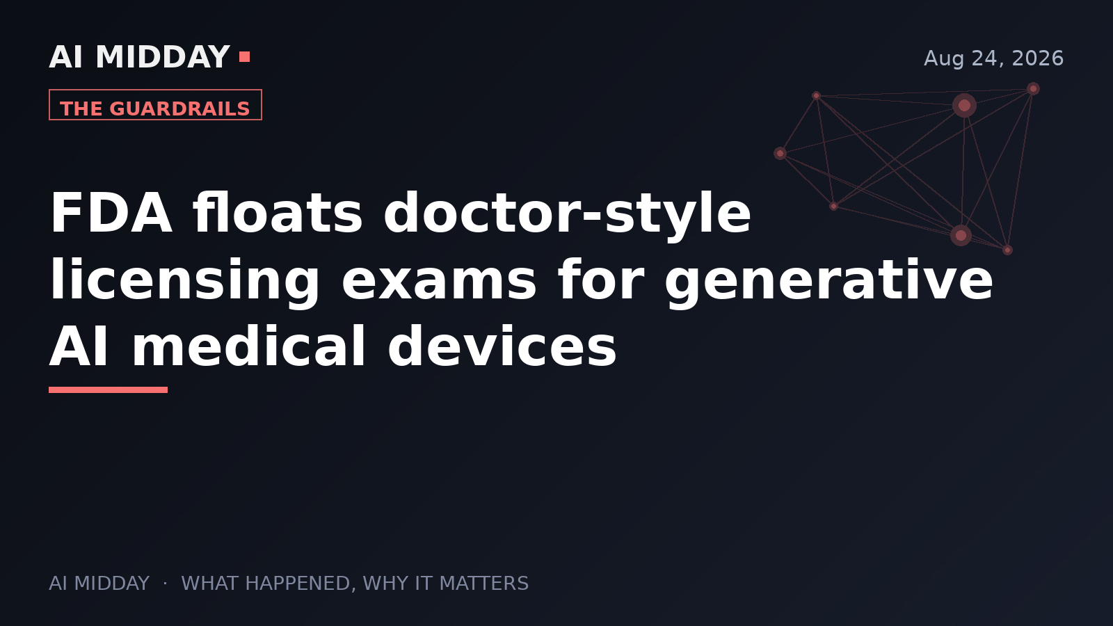 FDA floats doctor-style licensing exams for generative AI medical devices