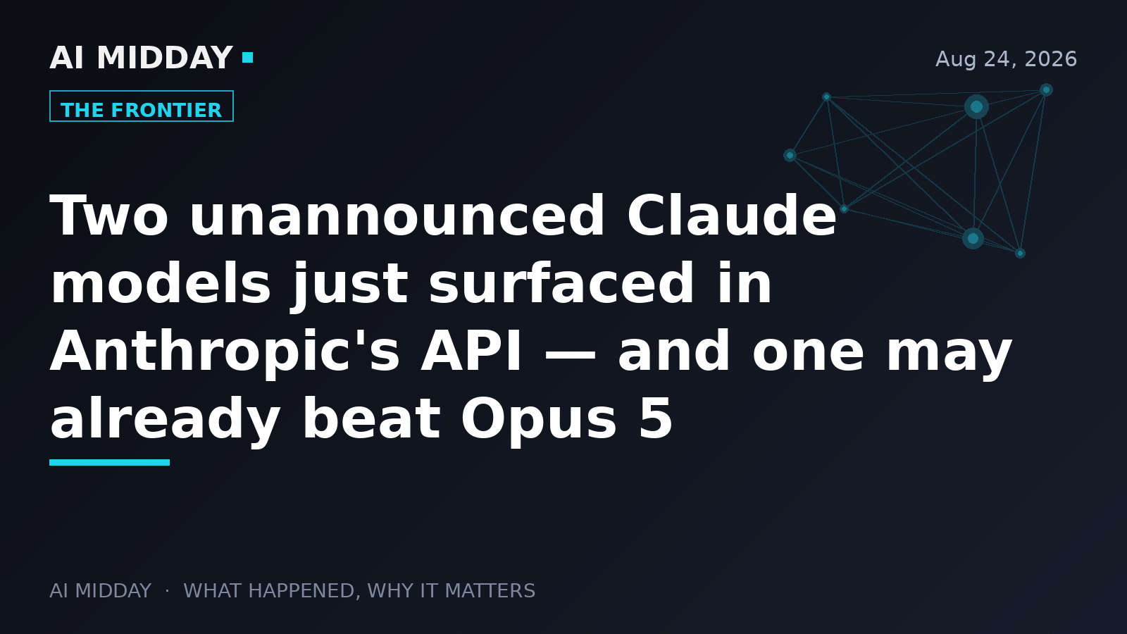 Two unannounced Claude models just surfaced in Anthropic's API — and one may already beat Opus 5