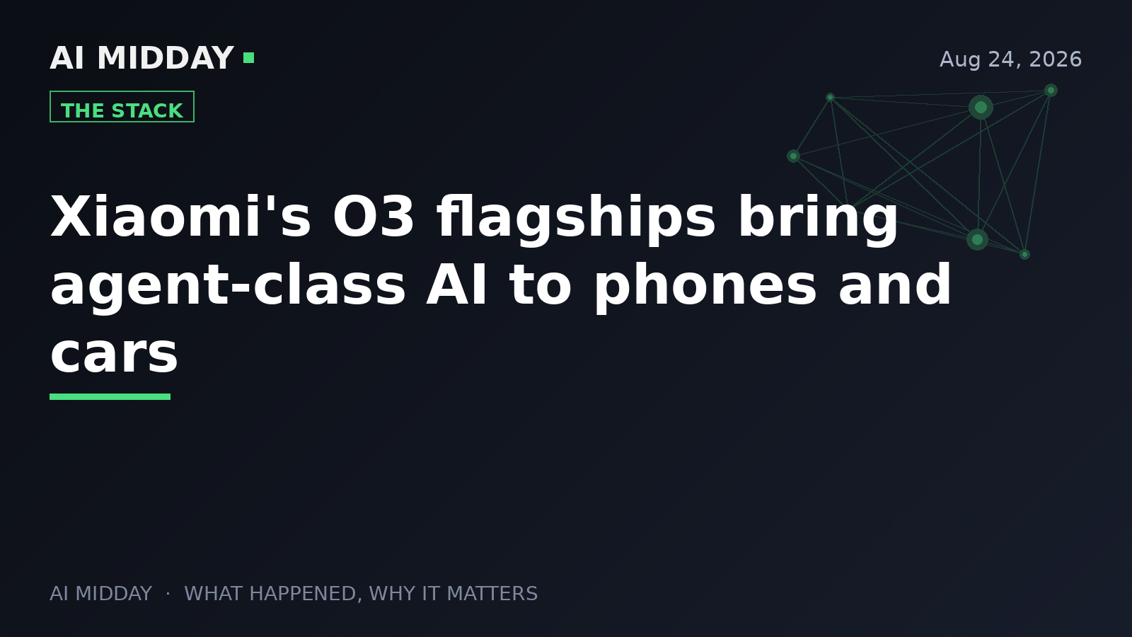 Xiaomi's O3 flagships bring agent-class AI to phones and cars