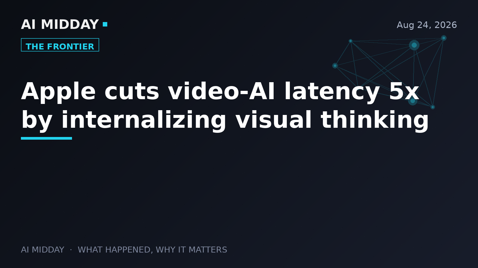 Apple cuts video-AI latency 5x by internalizing visual thinking