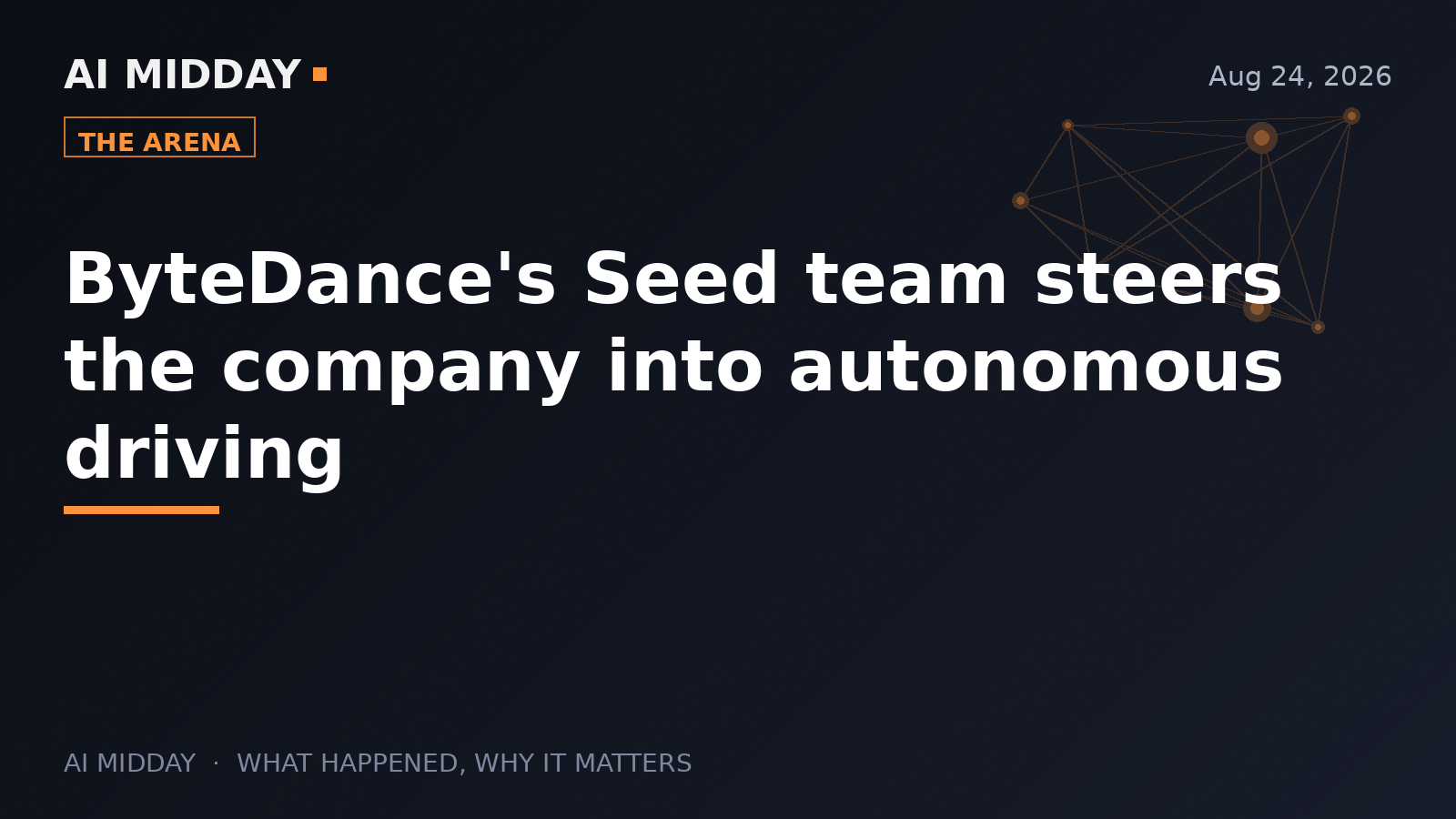 ByteDance's Seed team steers the company into autonomous driving