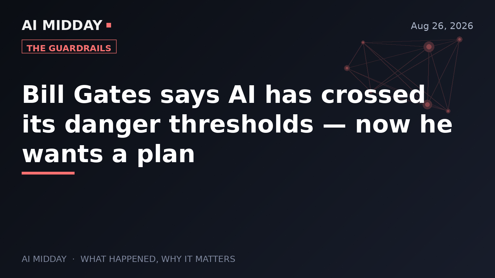 Bill Gates says AI has crossed its danger thresholds — now he wants a plan