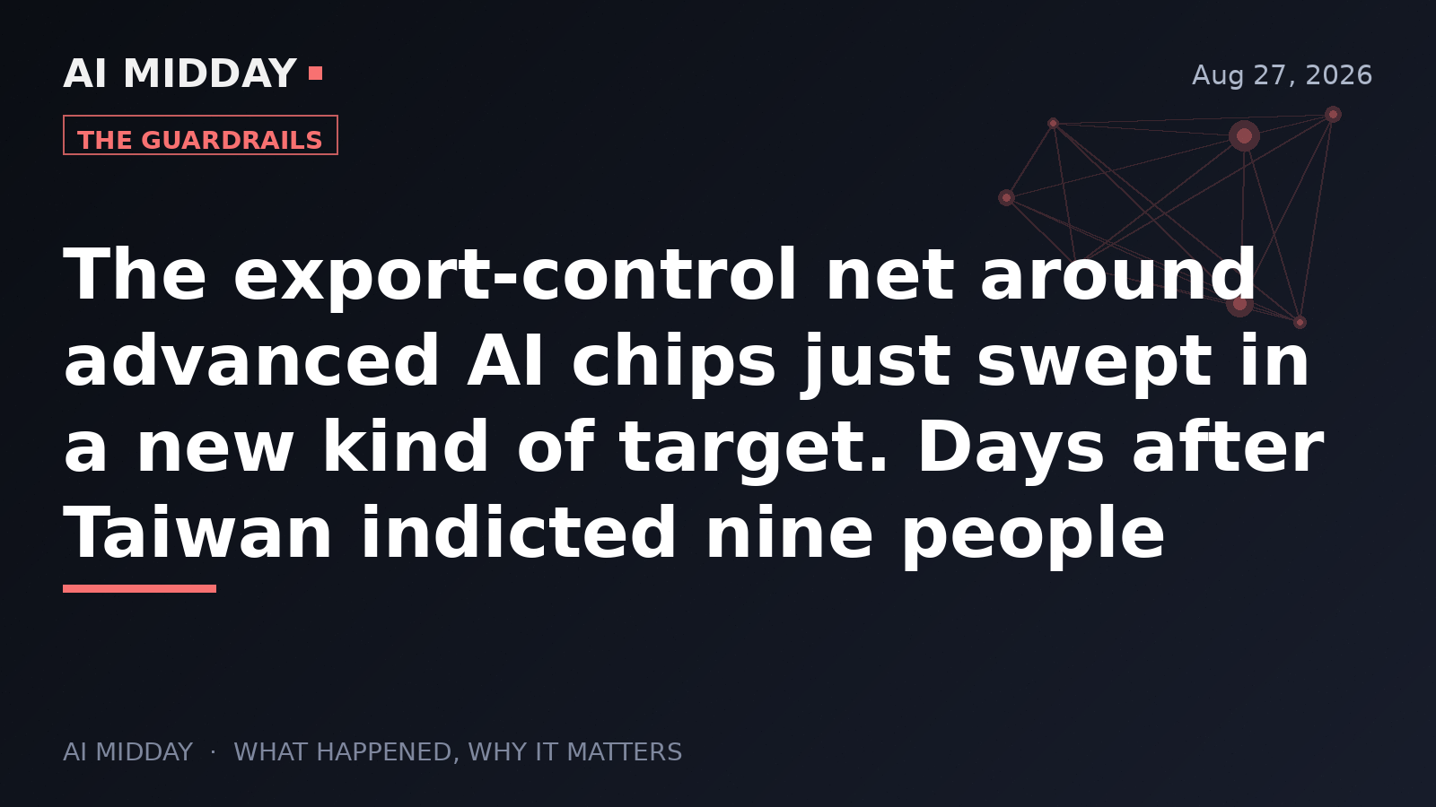 The export-control net around advanced AI chips just swept in a new kind of target. Days after Taiwan indicted nine people over AI servers smuggled to China, Washington is training its sights on the freight middlemen who actually move the hardware.
