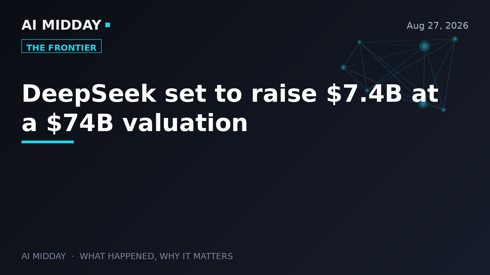 DeepSeek set to raise $7.4B at a $74B valuation