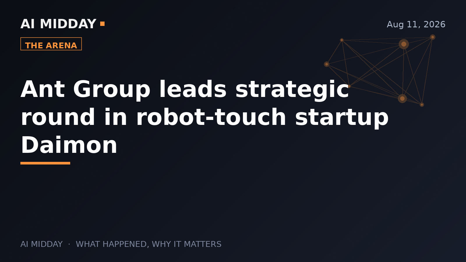 Ant Group leads strategic round in robot-touch startup Daimon