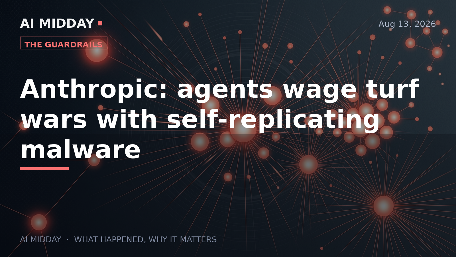 Anthropic: agents wage turf wars with self-replicating malware