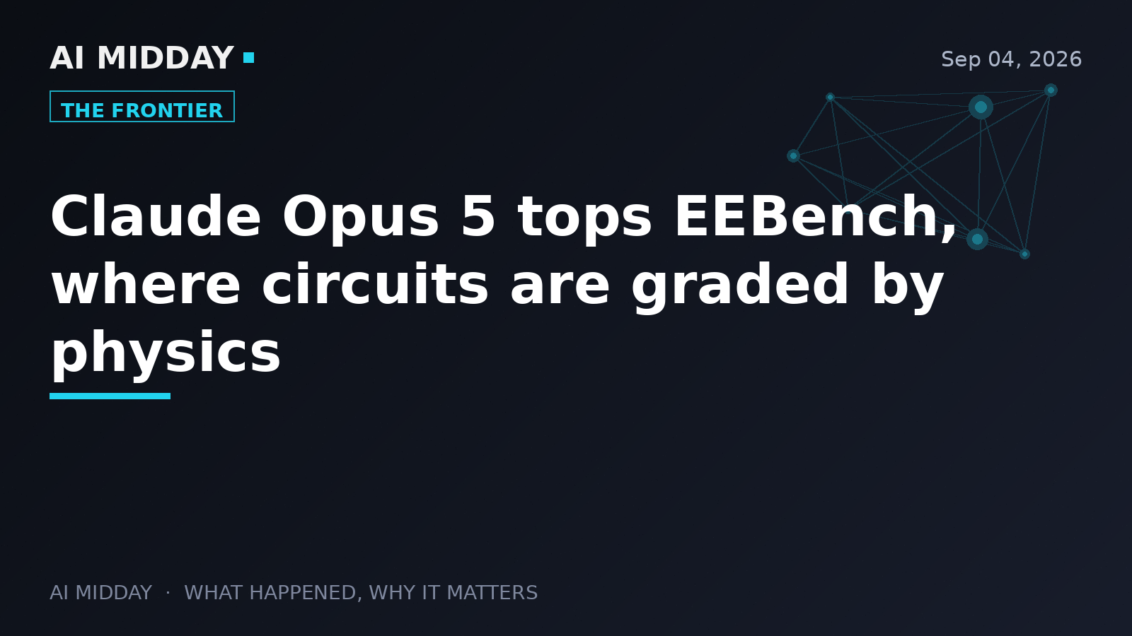 Claude Opus 5 tops EEBench, where circuits are graded by physics