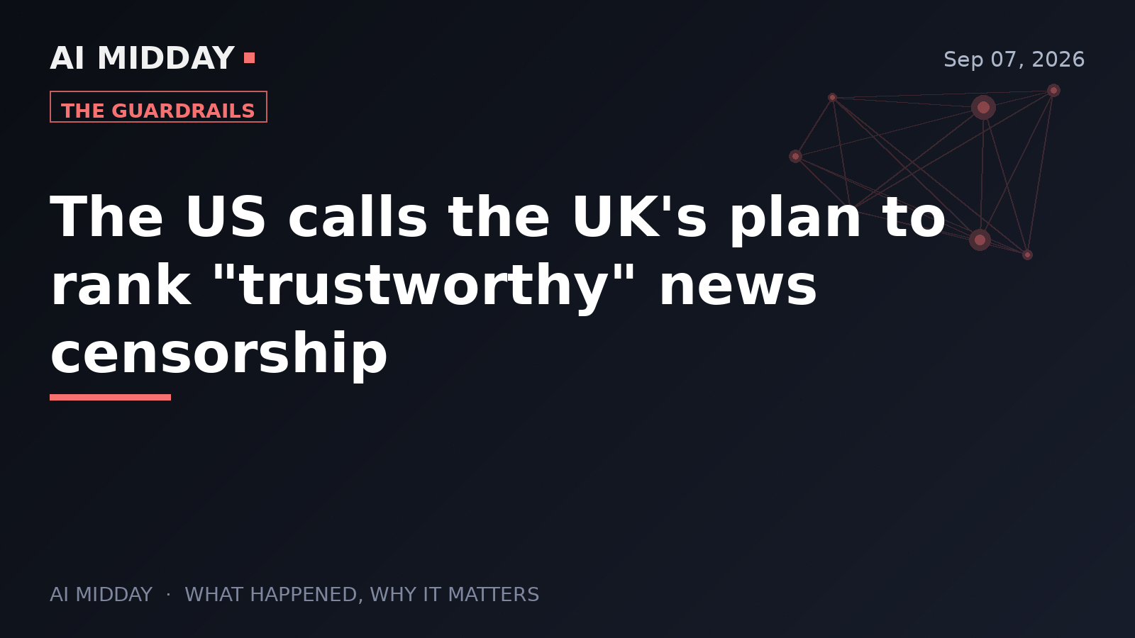 The US calls the UK's plan to rank "trustworthy" news censorship