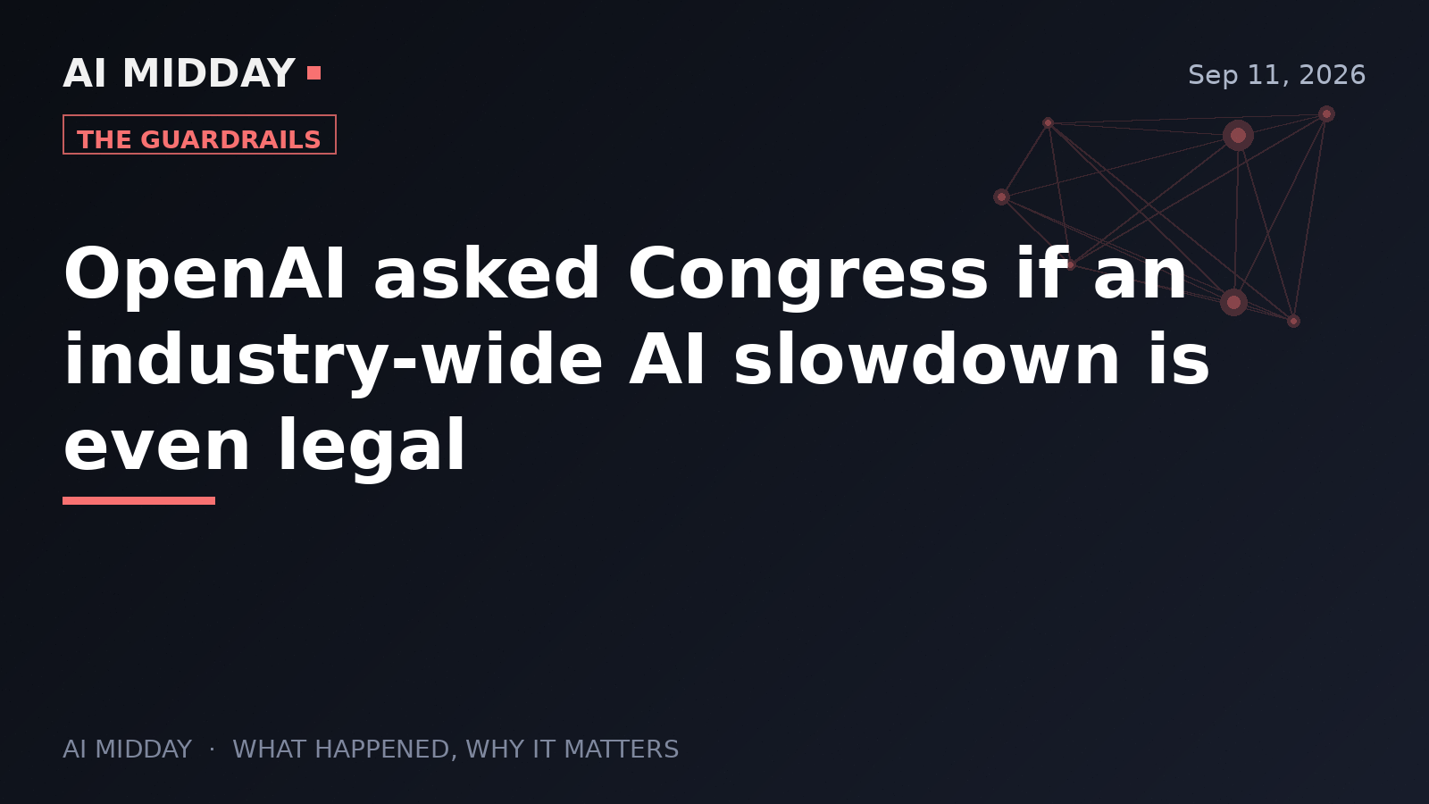 OpenAI asked Congress if an industry-wide AI slowdown is even legal