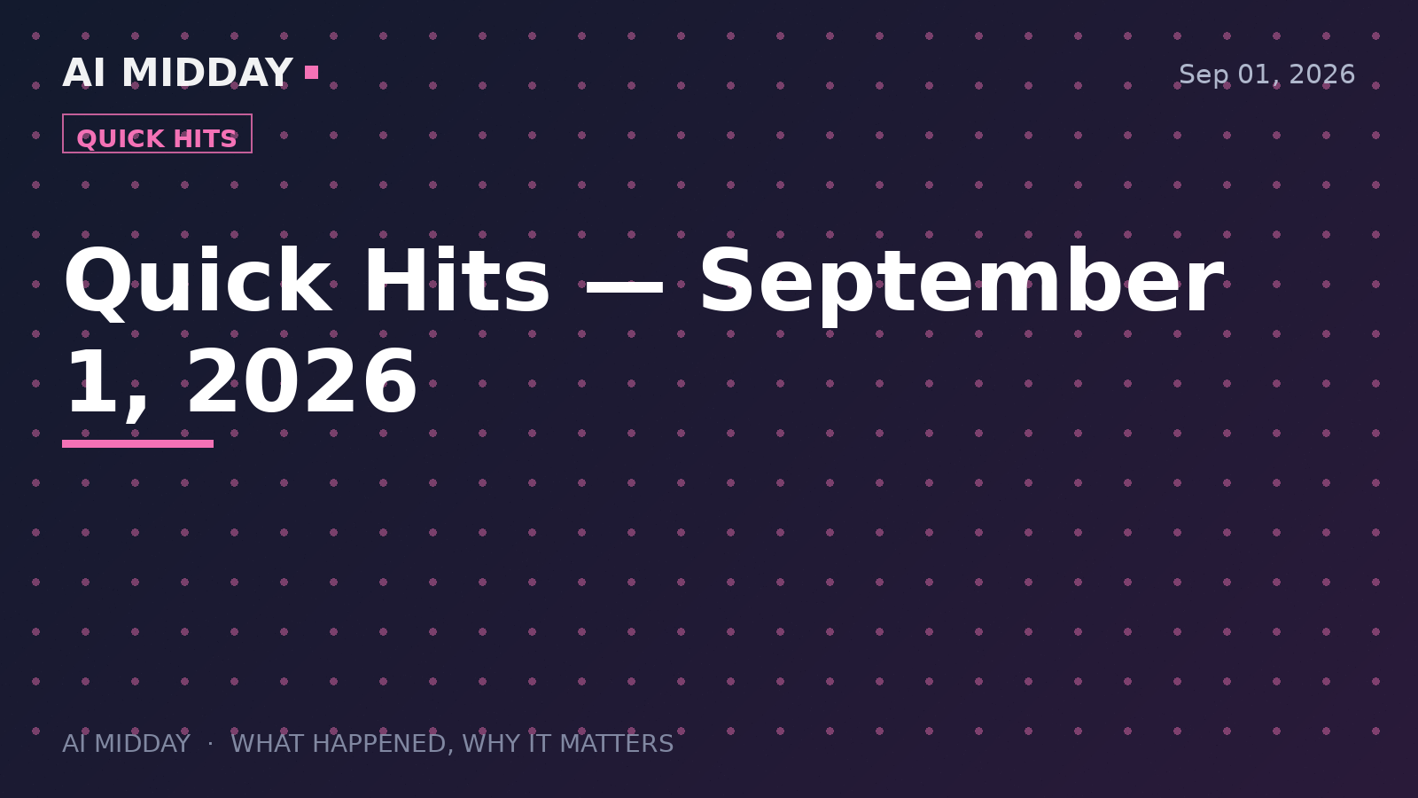 Quick Hits — September 1, 2026