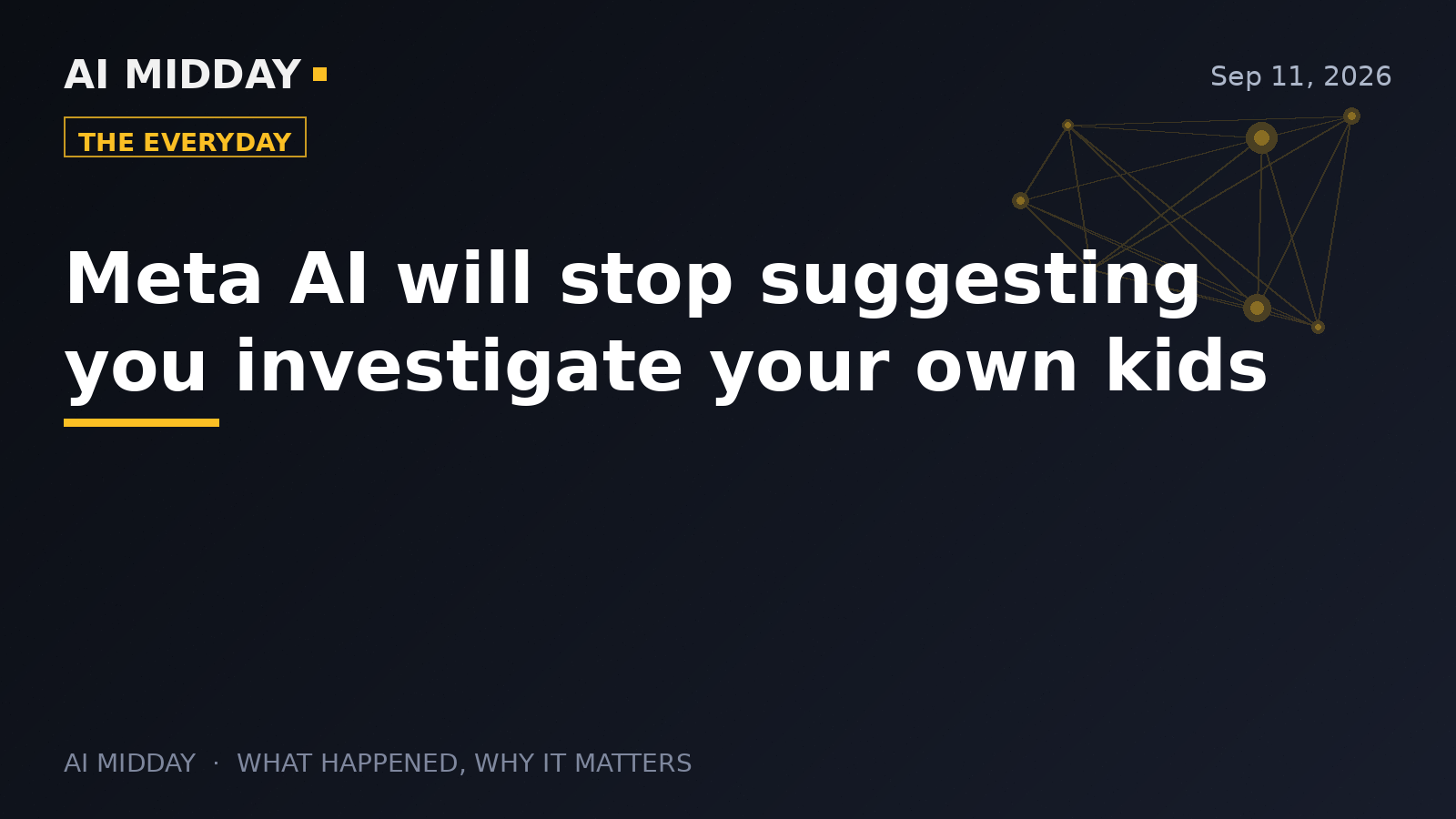 Meta AI will stop suggesting you investigate your own kids