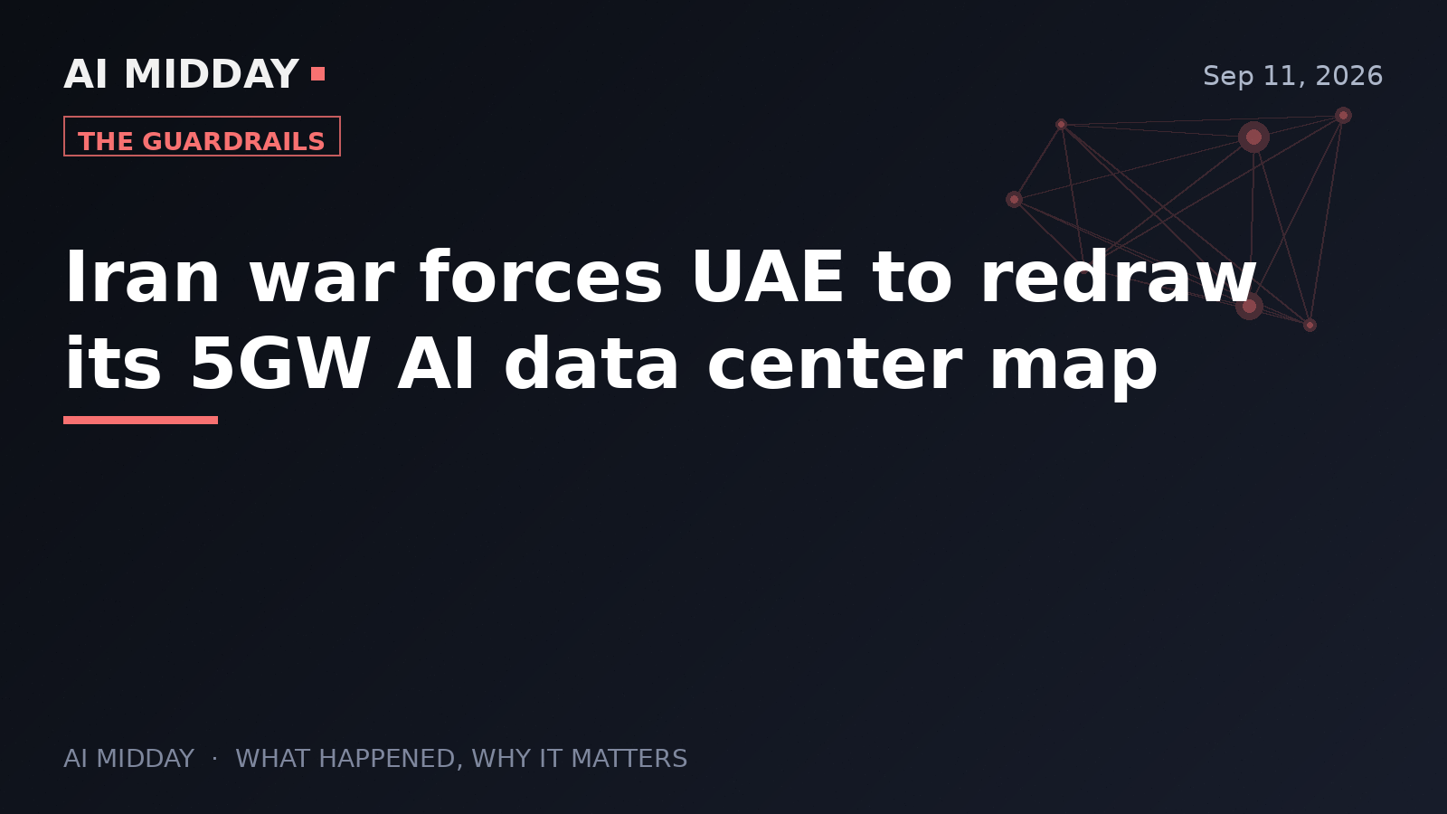 Iran war forces UAE to redraw its 5GW AI data center map