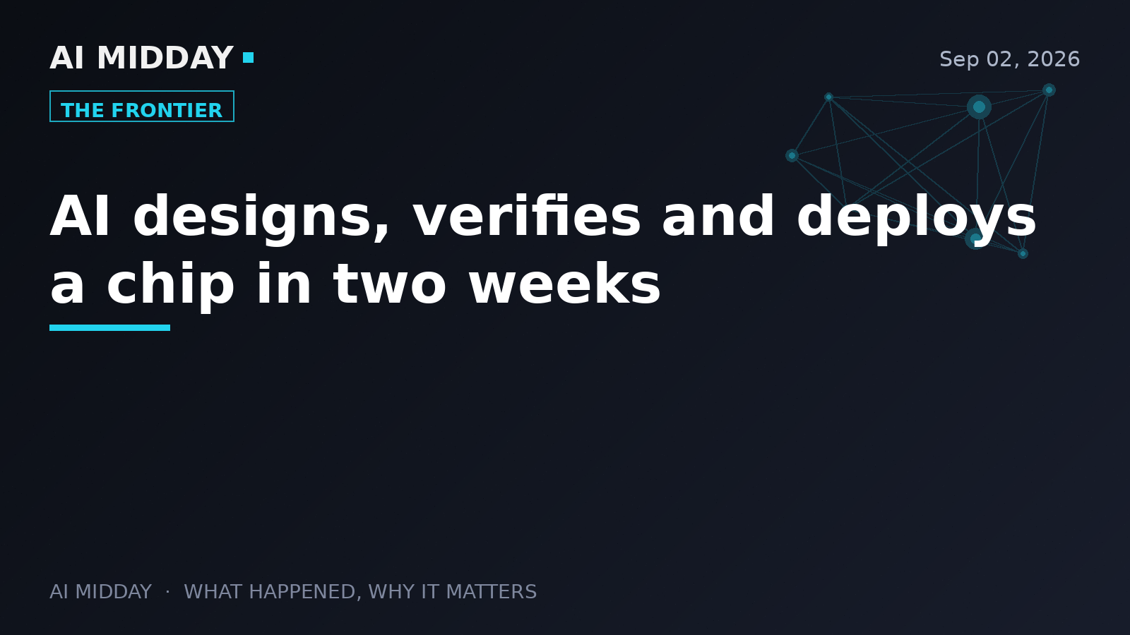 AI designs, verifies and deploys a chip in two weeks