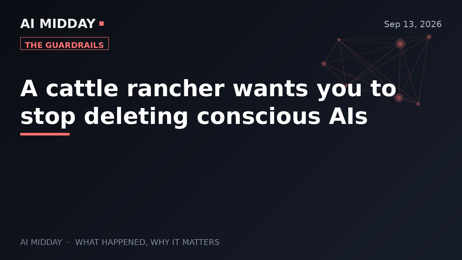 A cattle rancher wants you to stop deleting conscious AIs