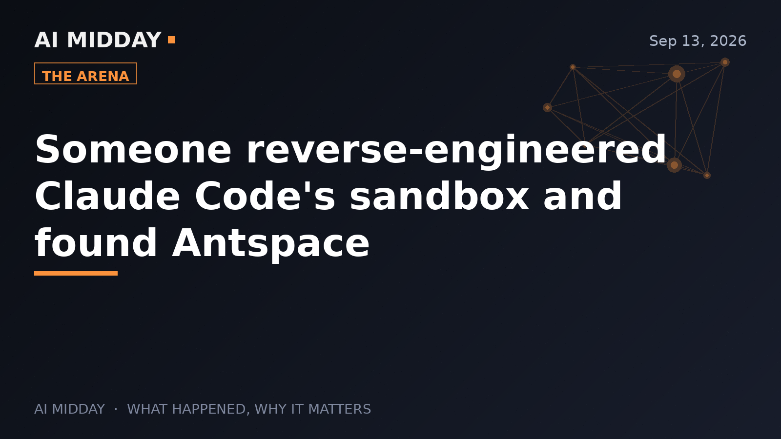 Someone reverse-engineered Claude Code's sandbox and found Antspace