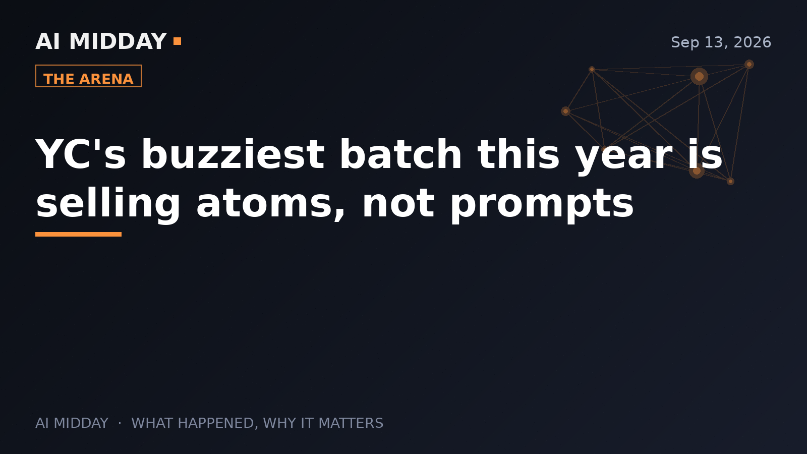 YC's buzziest batch this year is selling atoms, not prompts