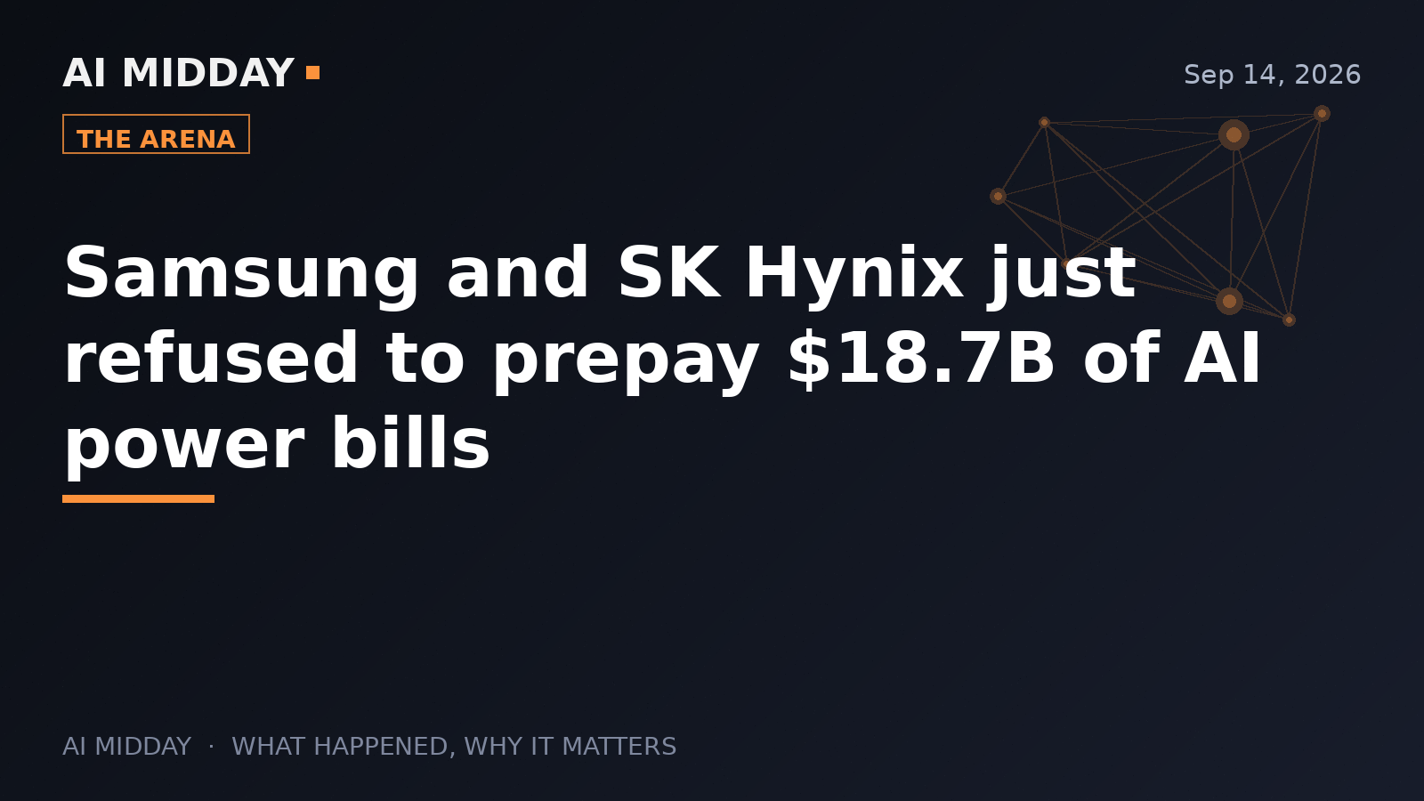 Samsung and SK Hynix just refused to prepay $18.7B of AI power bills