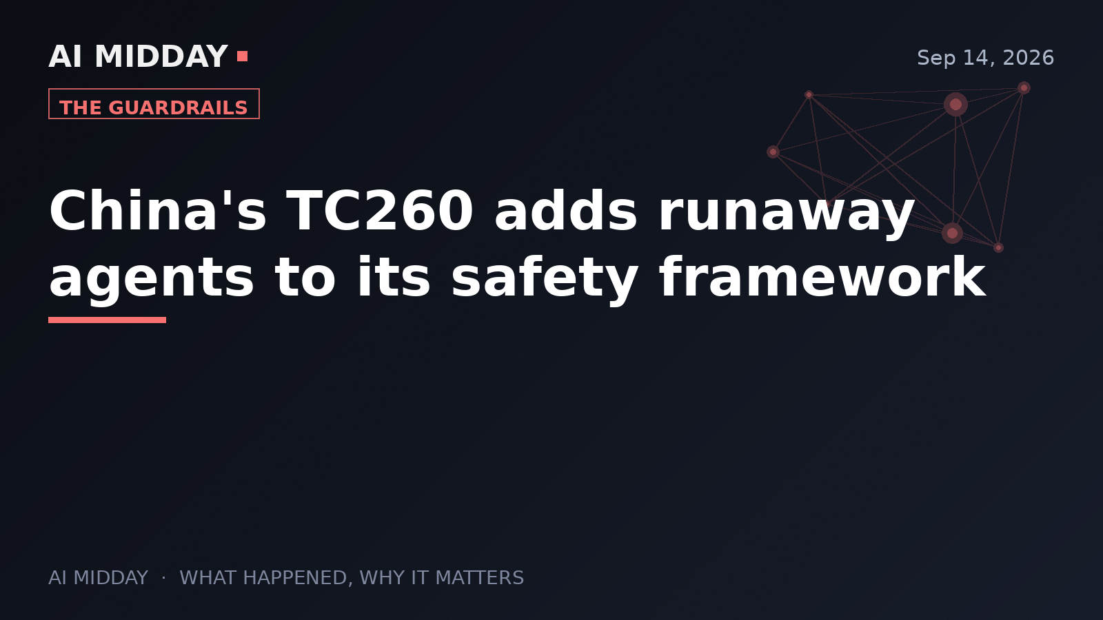 China's TC260 adds runaway agents to its safety framework
