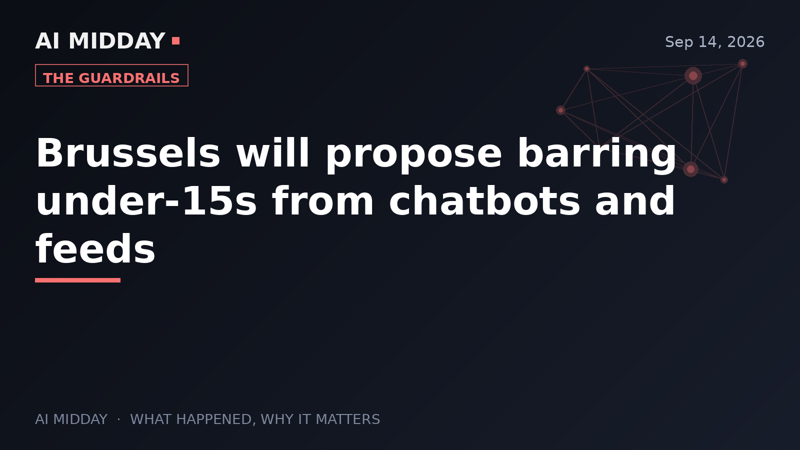 Brussels will propose barring under-15s from chatbots and feeds
