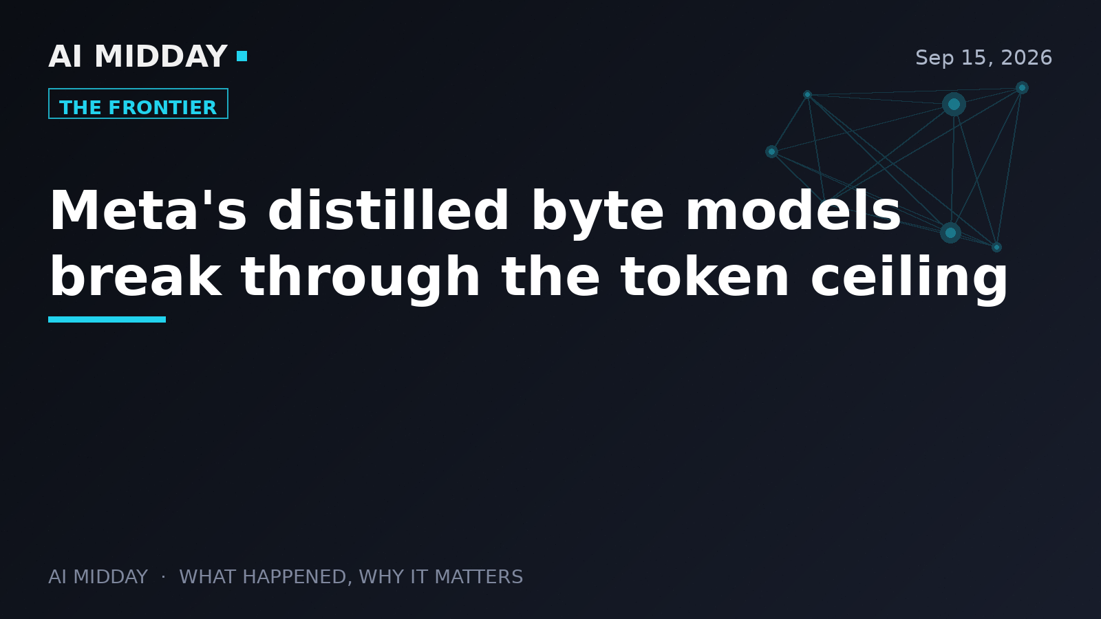 Meta's distilled byte models break through the token ceiling