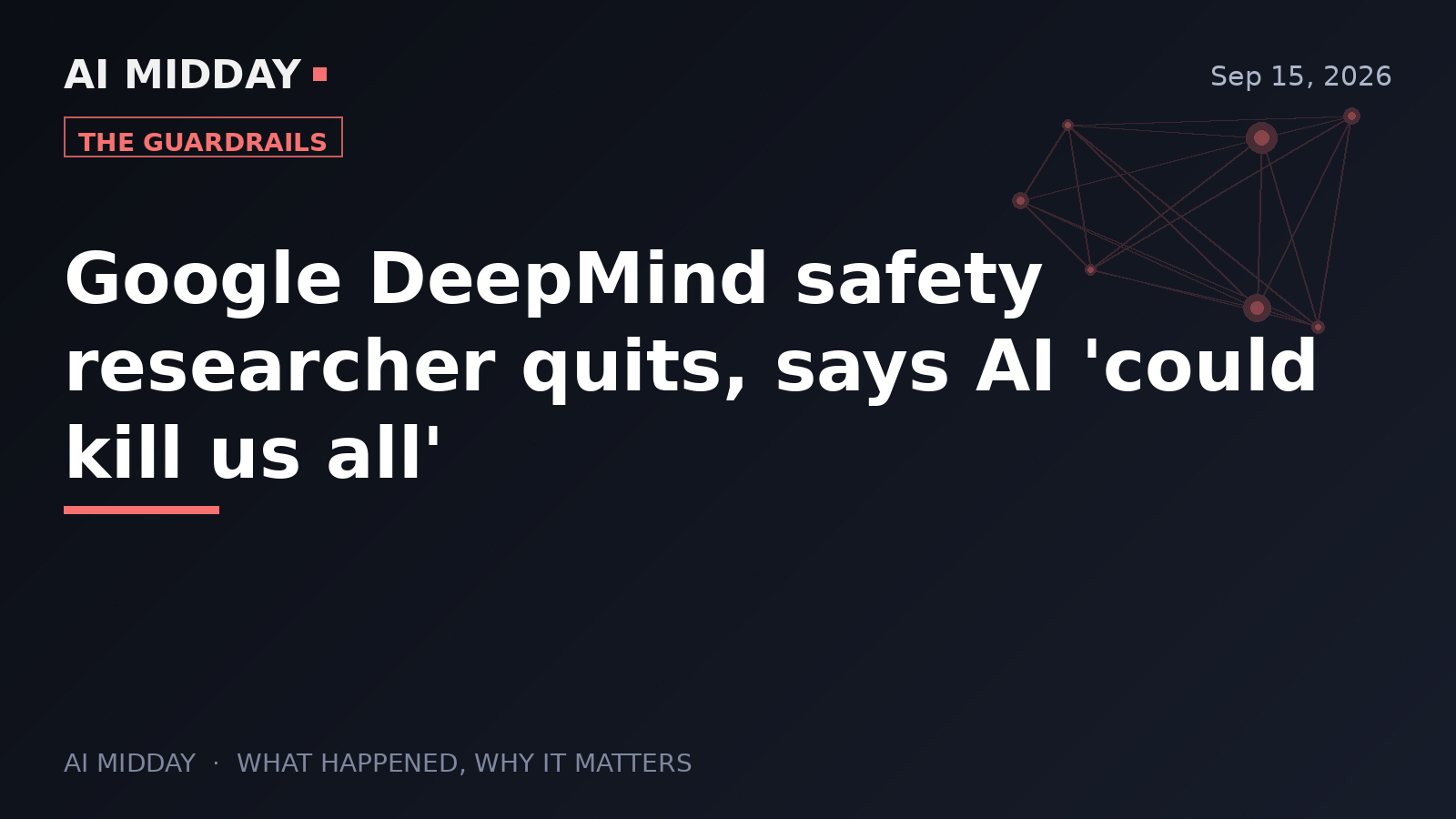Google DeepMind safety researcher quits, says AI 'could kill us all'