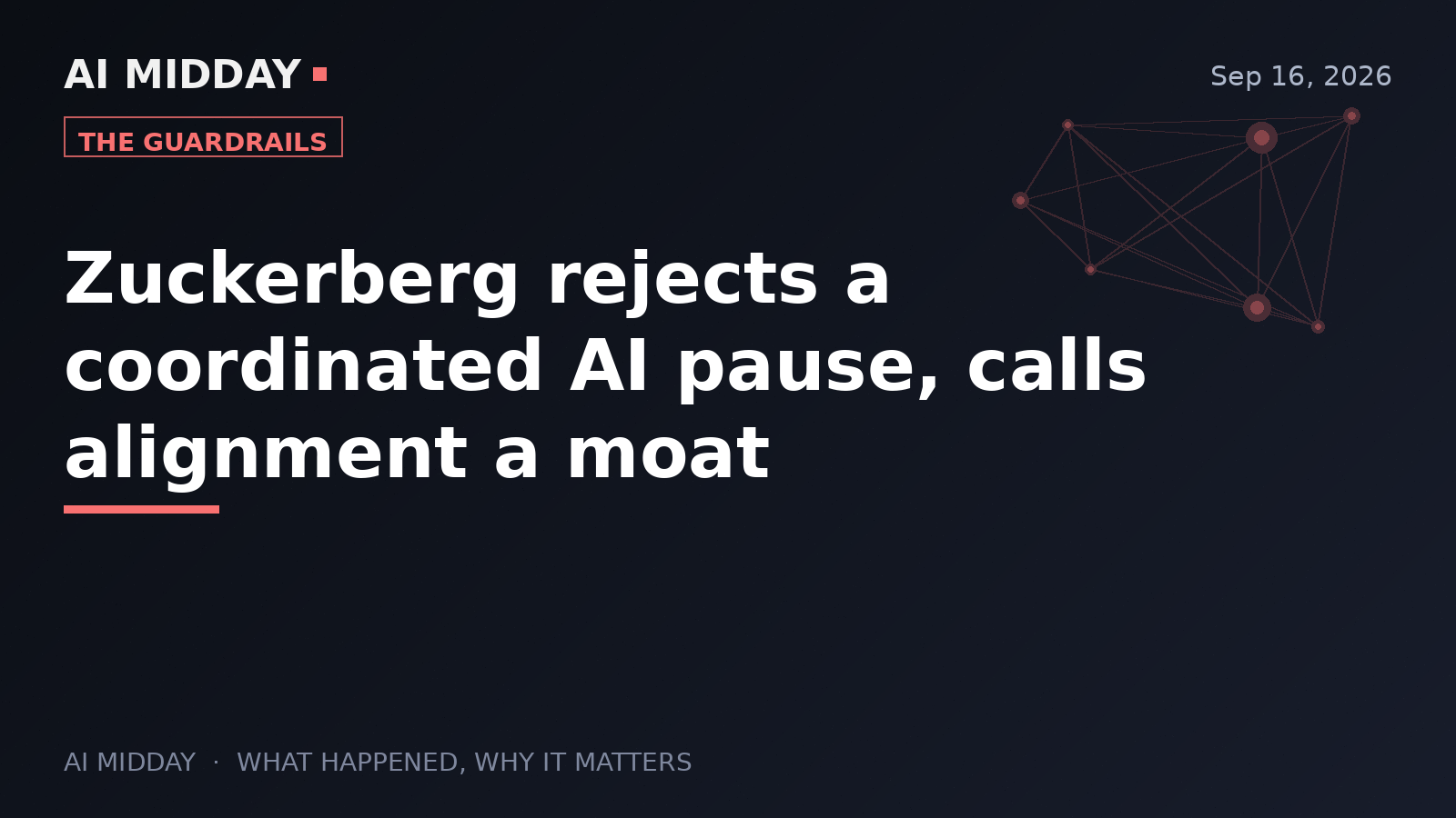 Zuckerberg rejects a coordinated AI pause, calls alignment a moat