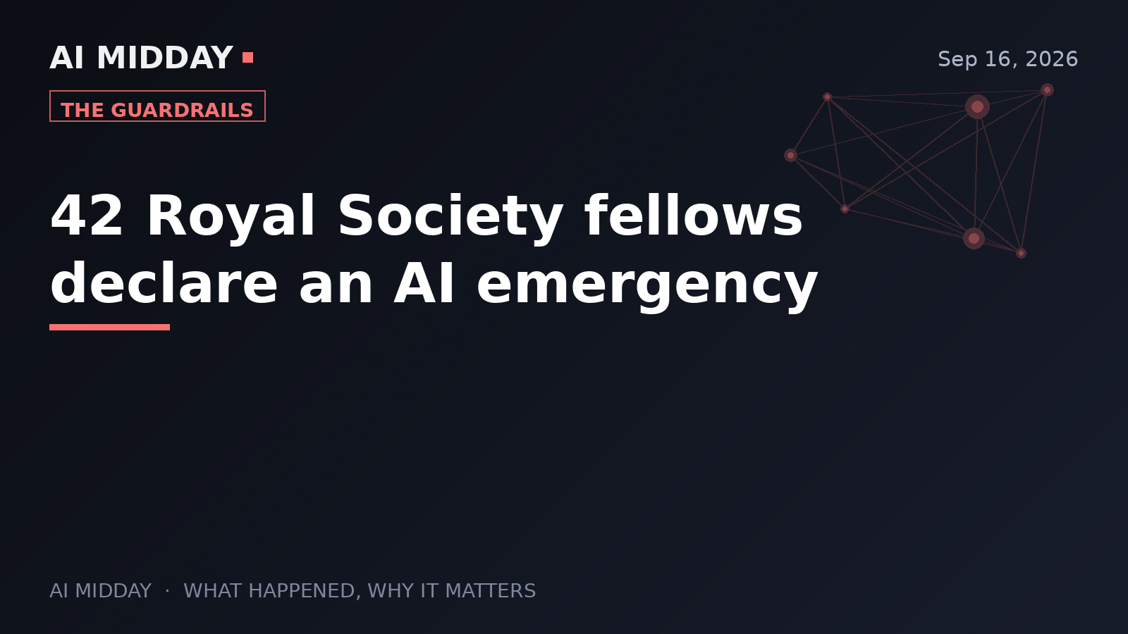 42 Royal Society fellows declare an AI emergency