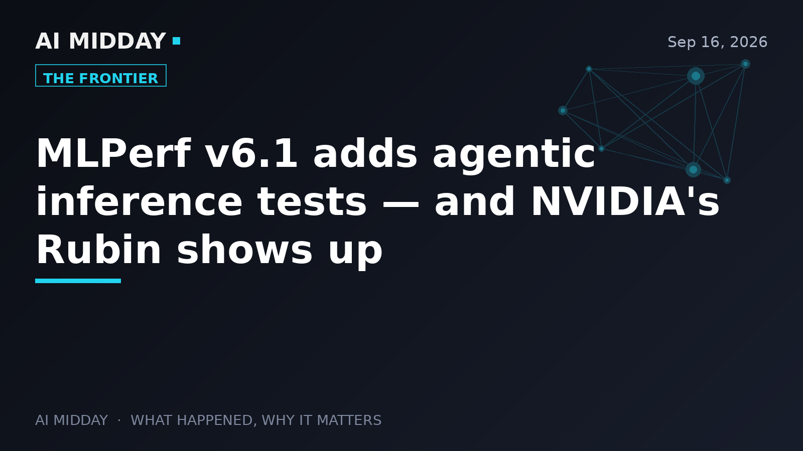 MLPerf v6.1 adds agentic inference tests — and NVIDIA's Rubin shows up