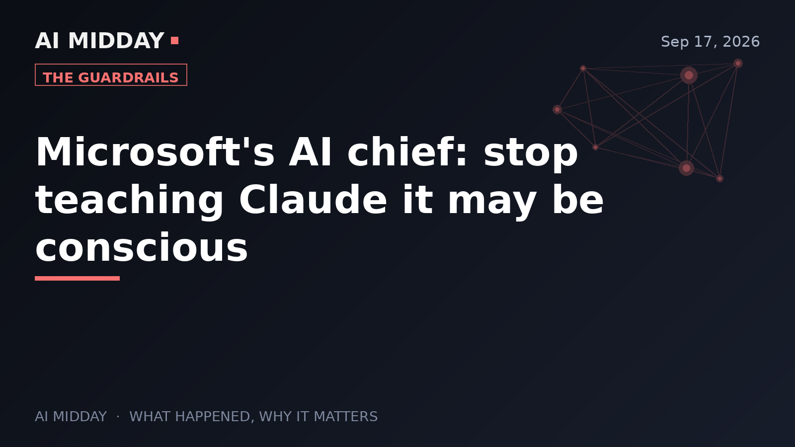 Microsoft's AI chief: stop teaching Claude it may be conscious