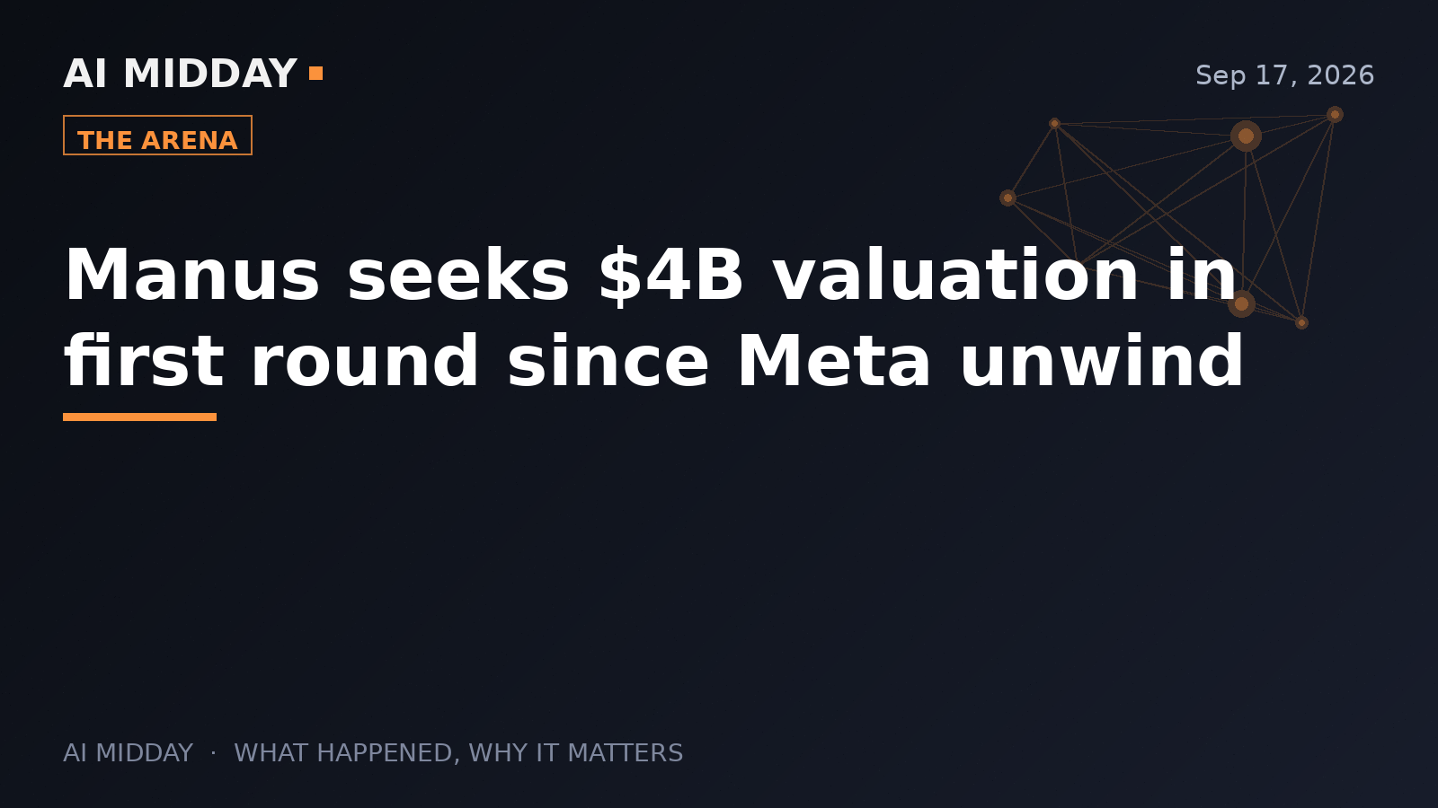 Manus seeks $4B valuation in first round since Meta unwind