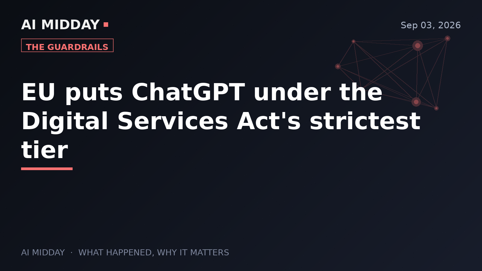 EU puts ChatGPT under the Digital Services Act's strictest tier