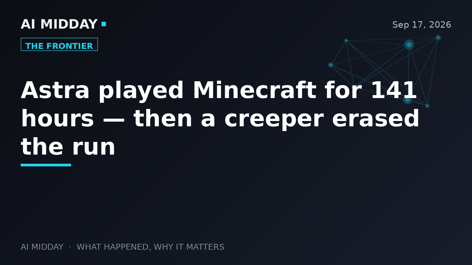 Astra played Minecraft for 141 hours — then a creeper erased the run
