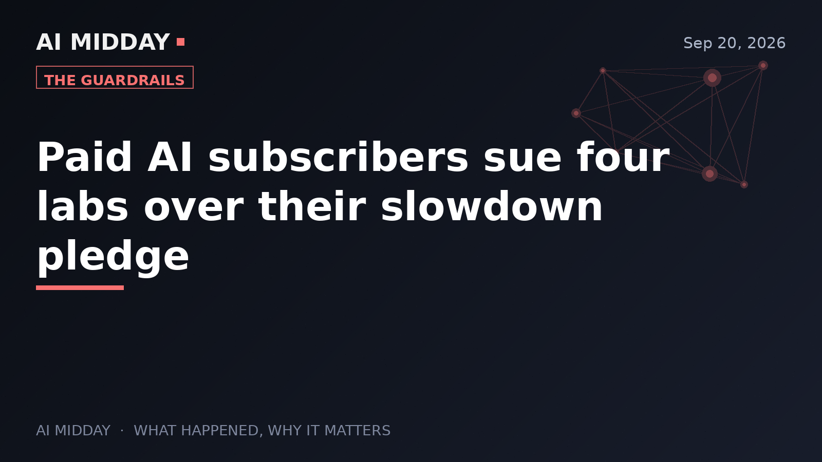 Paid AI subscribers sue four labs over their slowdown pledge