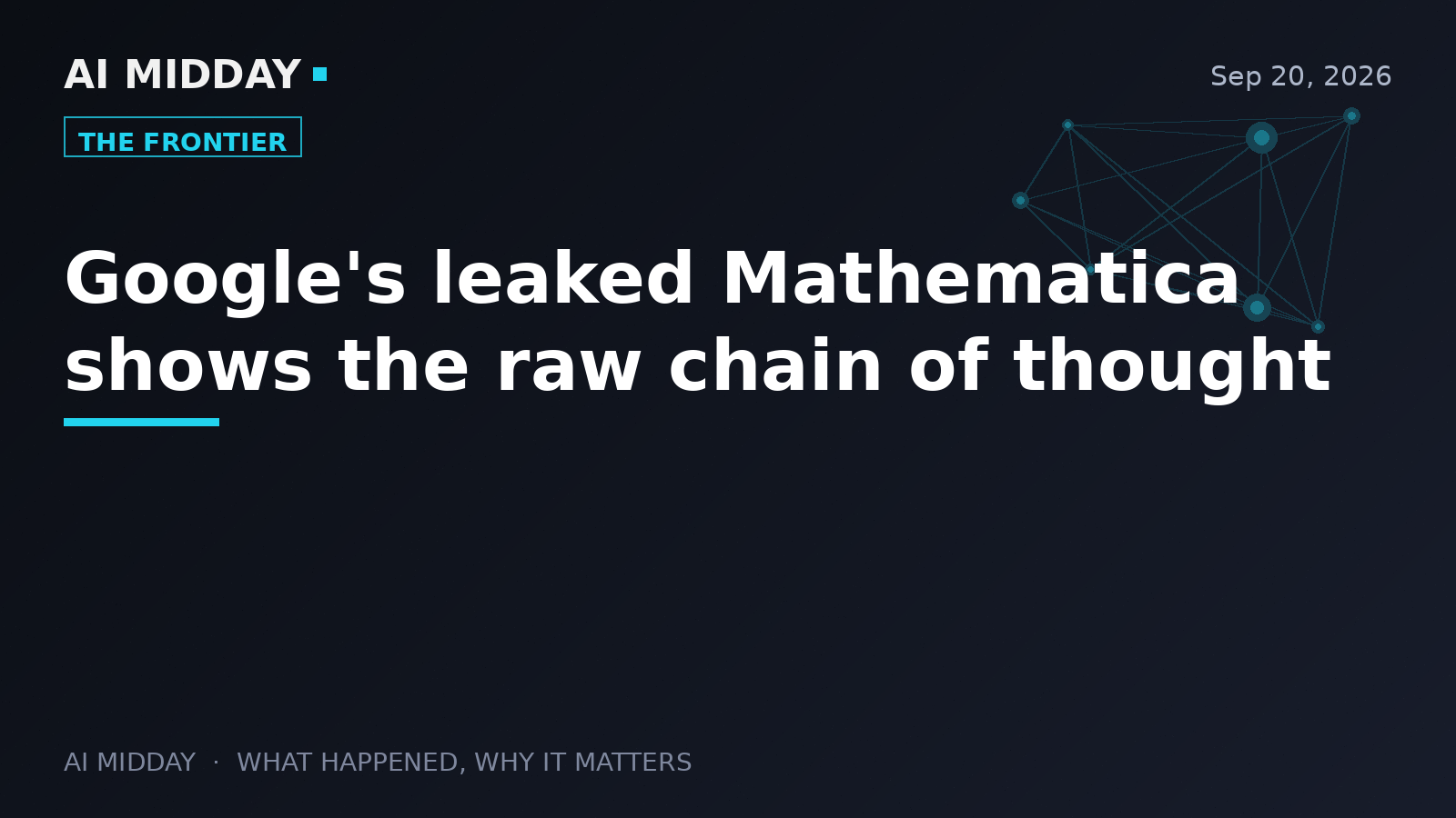 Google's leaked Mathematica shows the raw chain of thought