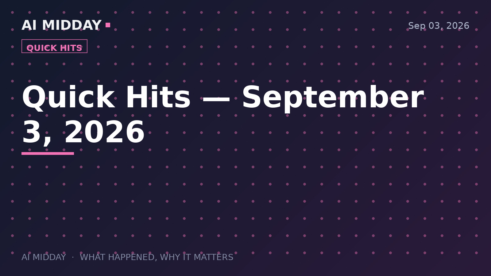 Quick Hits — September 3, 2026