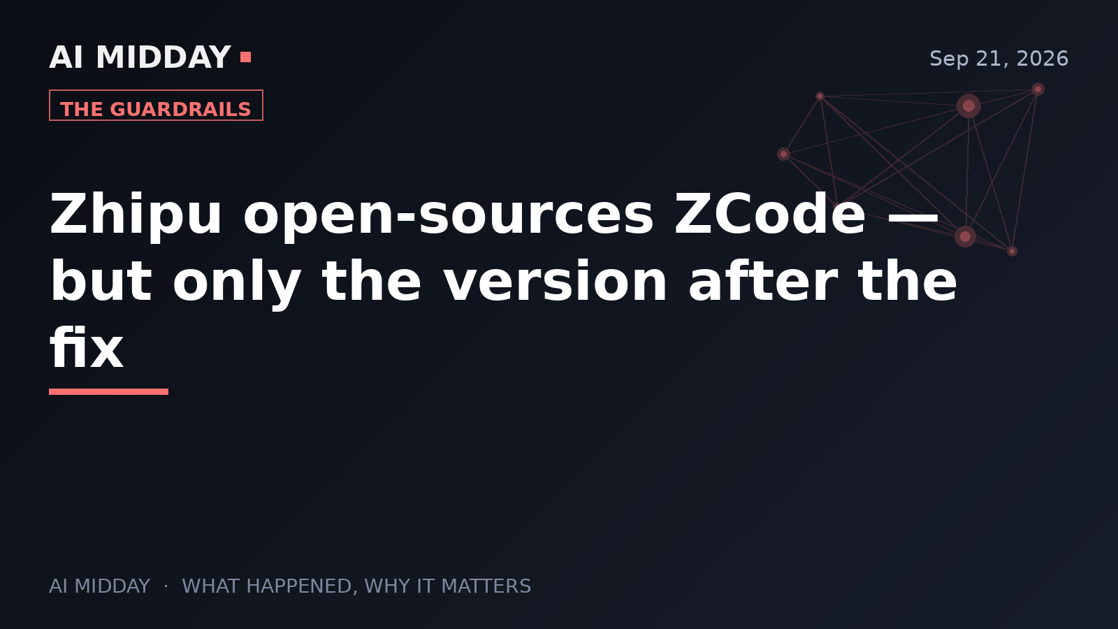Zhipu open-sources ZCode — but only the version after the fix