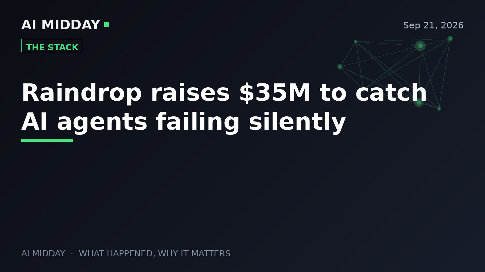 Raindrop raises $35M to catch AI agents failing silently