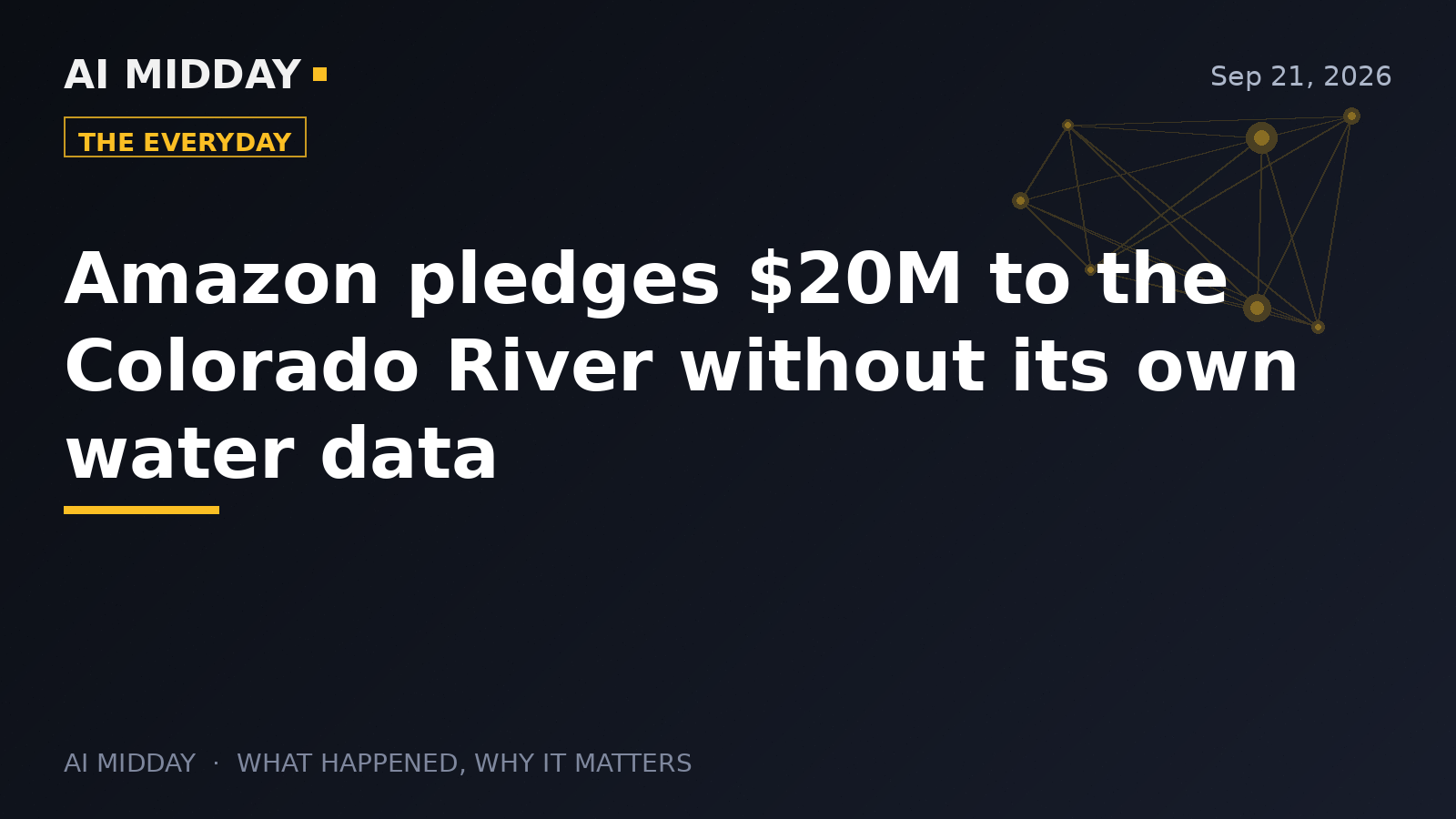 Amazon pledges $20M to the Colorado River without its own water data