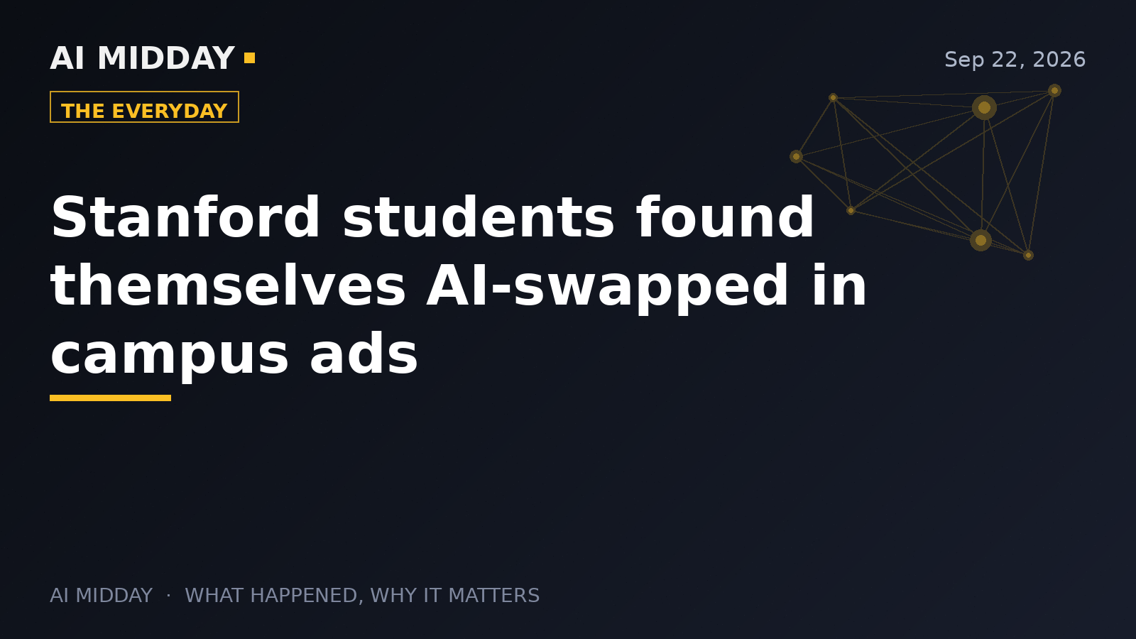 Stanford students found themselves AI-swapped in campus ads