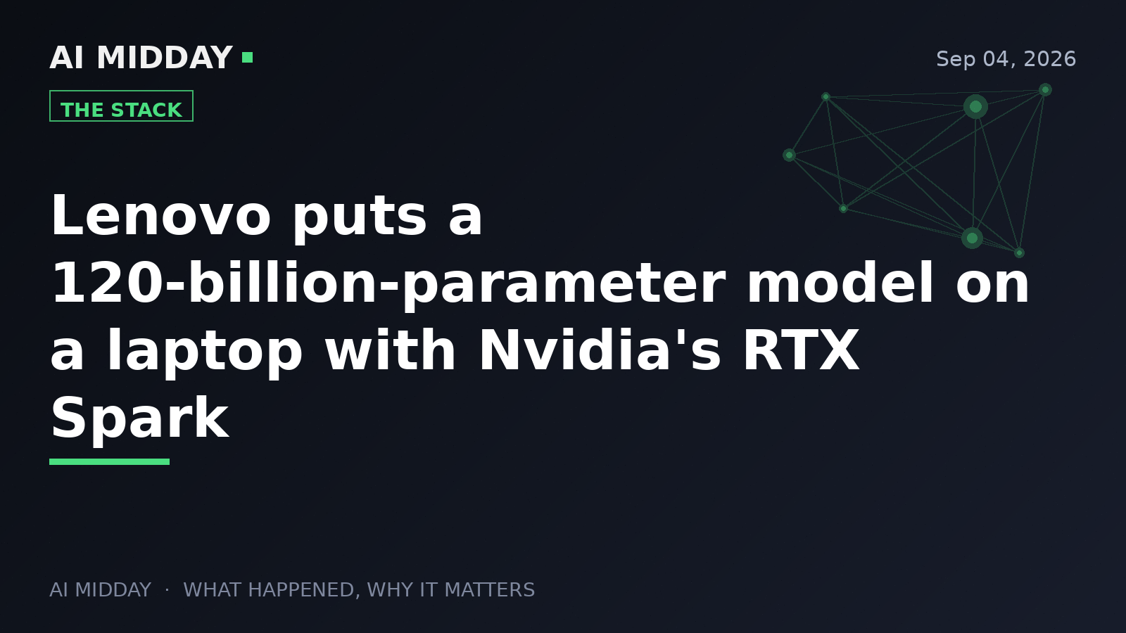 Lenovo puts a 120-billion-parameter model on a laptop with Nvidia's RTX Spark