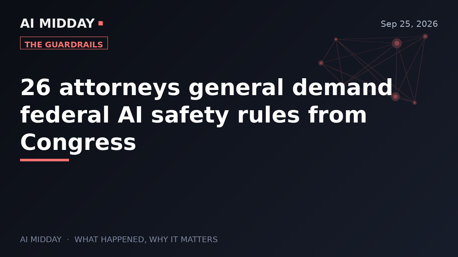 26 attorneys general demand federal AI safety rules from Congress