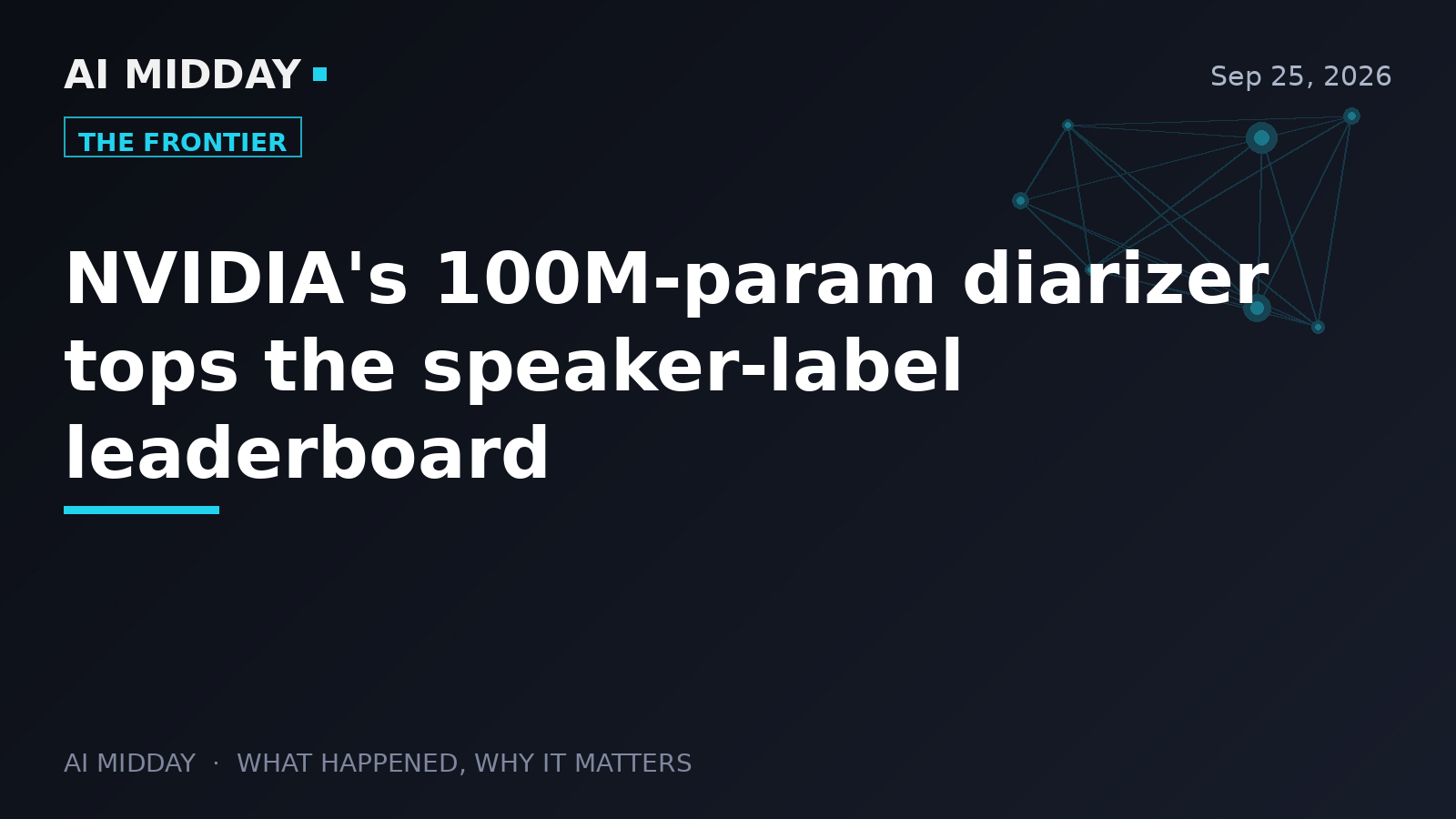 NVIDIA's 100M-param diarizer tops the speaker-label leaderboard